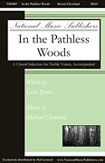 In the Pathless Woods SSAA choral sheet music cover